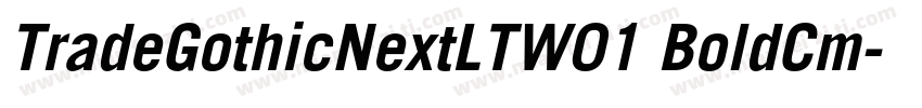 TradeGothicNextLTW01 BoldCm字体转换